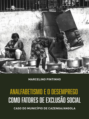 cover image of Analfabetismo e desemprego como fatores de exclusão social